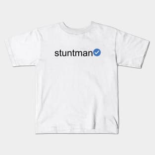 Verified Stuntman (Black Text) Kids T-Shirt